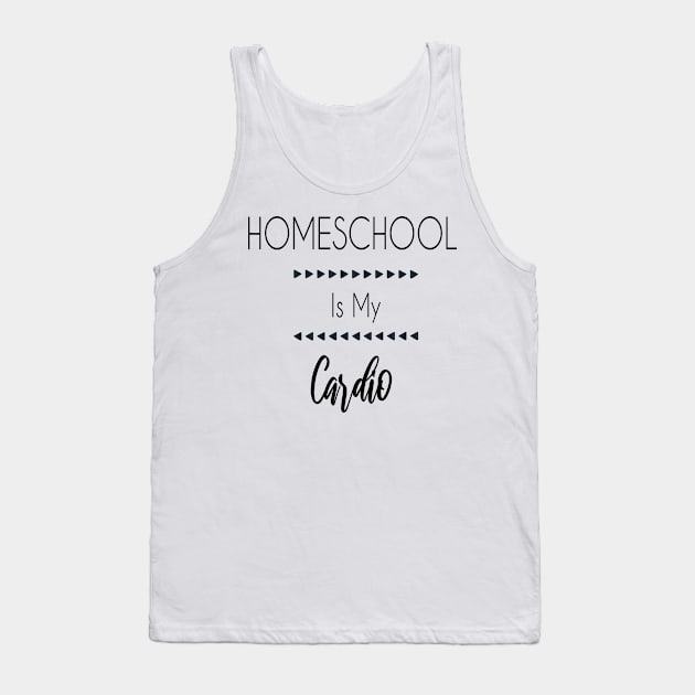 Homeschool is my cardio Tank Top by kikibul